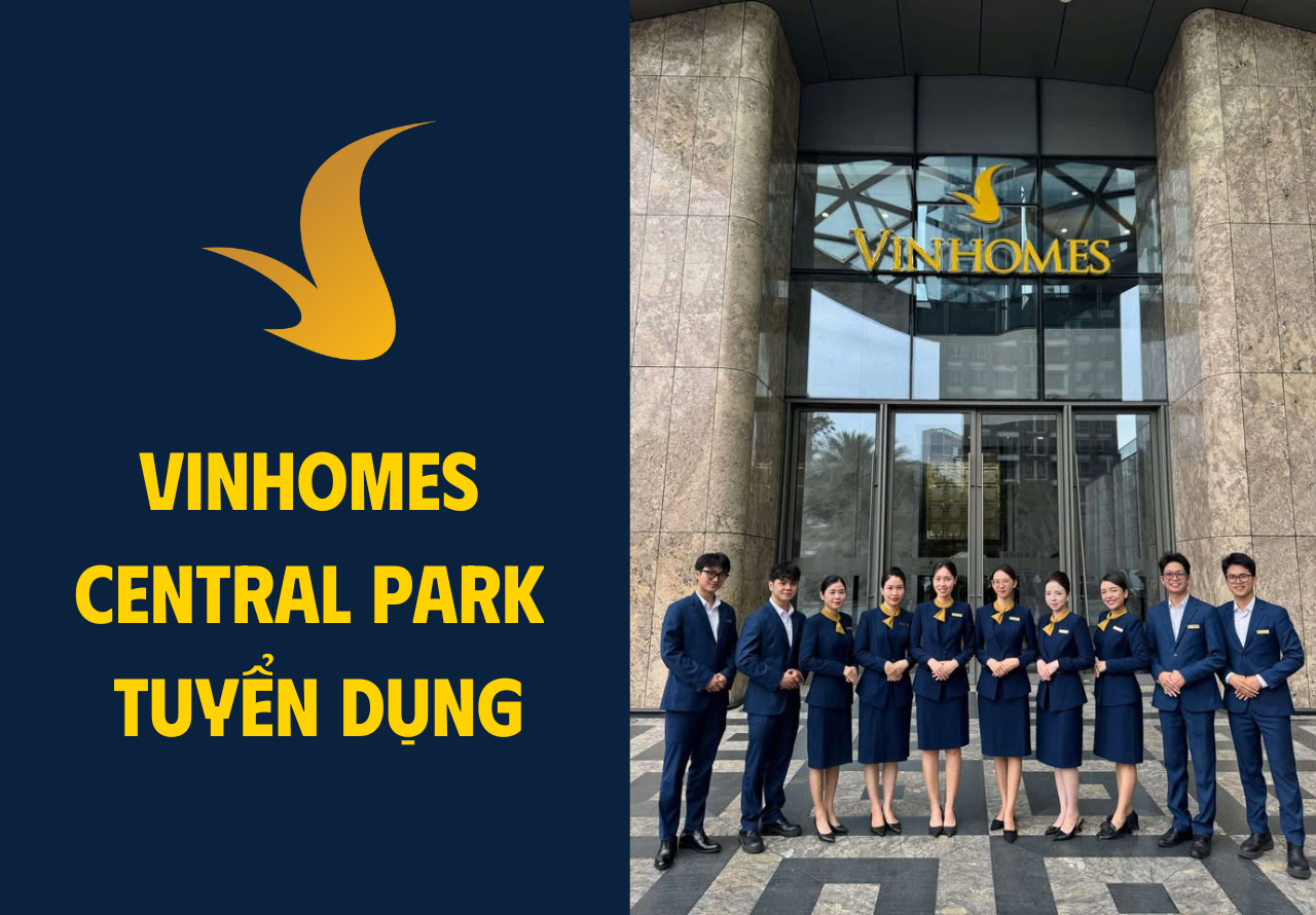 Vinhomes Central Park tuyển dụng Chuyên viên chăm sóc khách hàng 2025 